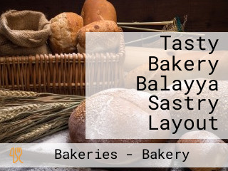 Tasty Bakery Balayya Sastry Layout