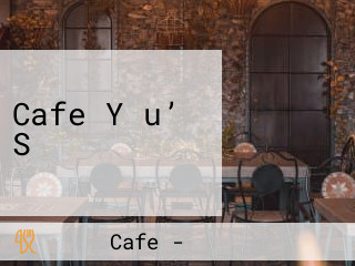 Cafe Yǒu’ S