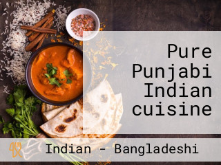 Pure Punjabi Indian cuisine