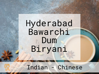 Hyderabad Bawarchi Dum Biryani