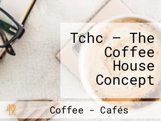 Tchc — The Coffee House Concept