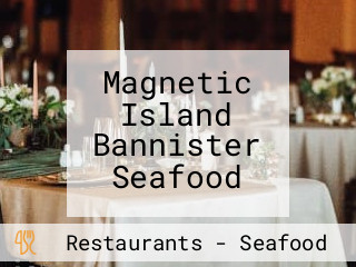 Magnetic Island Bannister Seafood