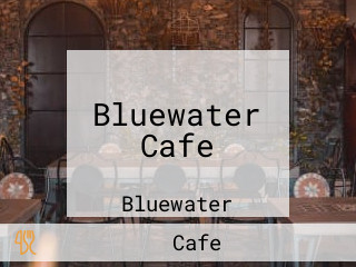 Bluewater Cafe