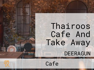 Thairoos Cafe And Take Away