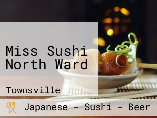 Miss Sushi North Ward