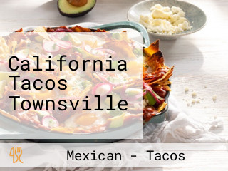 California Tacos Townsville