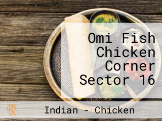 Omi Fish Chicken Corner Sector 16