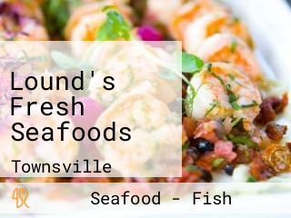 Lound's Fresh Seafoods