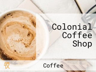 Colonial Coffee Shop