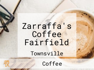 Zarraffa's Coffee Fairfield