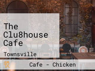 The Clu8house Cafe