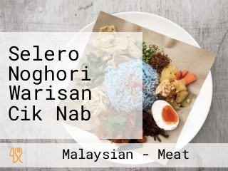 Selero Noghori Warisan Cik Nab