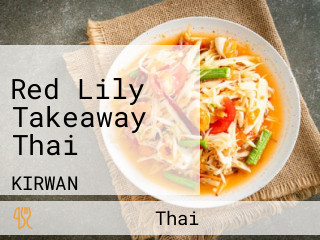 Red Lily Takeaway Thai