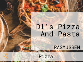 Dl's Pizza And Pasta