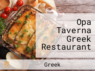 Opa Taverna Greek Restaurant