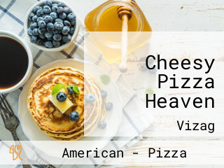 Cheesy Pizza Heaven