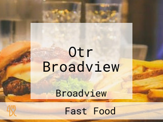 Otr Broadview