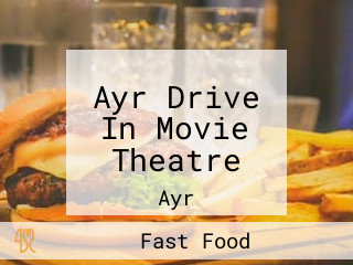 Ayr Drive In Movie Theatre