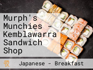 Murph's Munchies - Kemblawarra Sandwich Shop