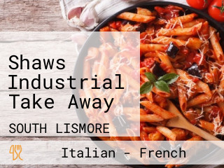 Shaws Industrial Take Away