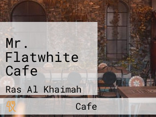 Mr. Flatwhite Cafe