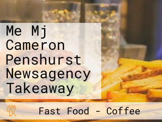 Me Mj Cameron Penshurst Newsagency Takeaway