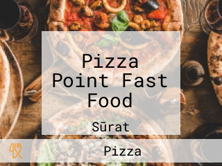 Pizza Point Fast Food