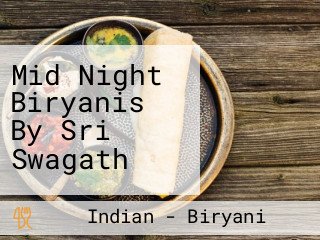 Mid Night Biryanis By Sri Swagath