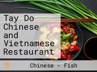 Tay Do Chinese and Vietnamese Restaurant