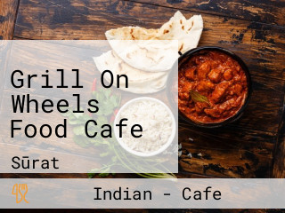 Grill On Wheels Food Cafe