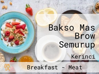 Bakso Mas Brow Semurup