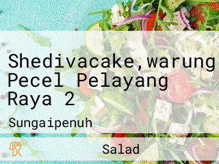 Shedivacake,warung Pecel Pelayang Raya 2