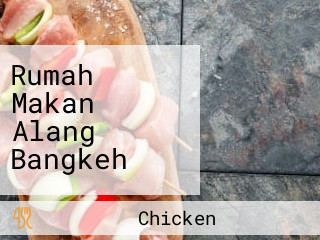 Rumah Makan Alang Bangkeh