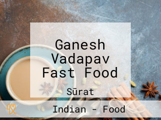 Ganesh Vadapav Fast Food
