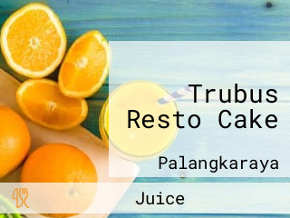 Trubus Resto Cake