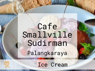 Cafe Smallville Sudirman