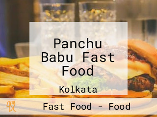 Panchu Babu Fast Food