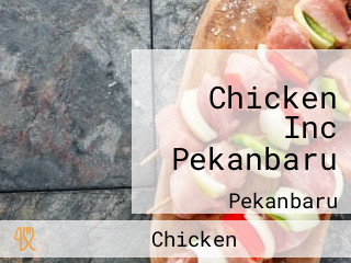 Chicken Inc Pekanbaru