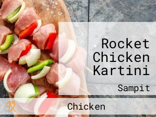 Rocket Chicken Kartini
