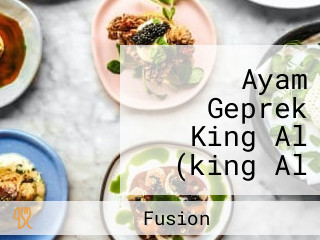 Ayam Geprek King Al (king Al Fusion Chicken)