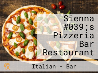 Sienna #039;s Pizzeria Bar Restaurant