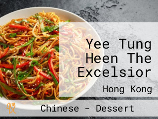 Yee Tung Heen The Excelsior