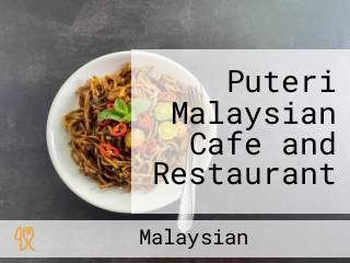 Puteri Malaysian Cafe and Restaurant