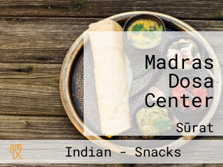 Madras Dosa Center