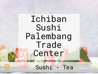Ichiban Sushi Palembang Trade Center