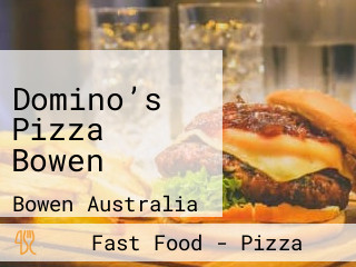 Domino’s Pizza Bowen