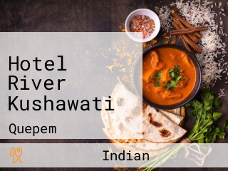 Hotel River Kushawati