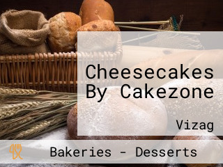 Cheesecakes By Cakezone