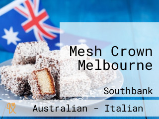 Mesh Crown Melbourne