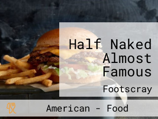 Half Naked Almost Famous